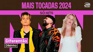 As mais tocadas 2024  Só Hits [upl. by Yoshio]