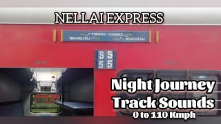 Lovable LHB TRACK SOUNDS with WAP 7 ROYAPURAM Aggression  NELLAI EXPRESS NIGHT JOURNEY at 110 Kmph [upl. by Melly]