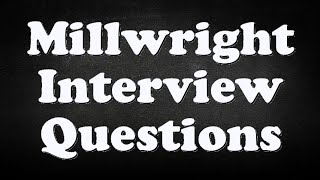 Millwright Interview Questions [upl. by Suinotna]