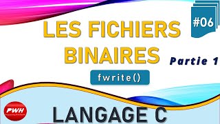 06 Langage C Les Fichiers Binaires Ecriture [upl. by Margery]