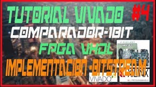 Implementacion y Bitstream  VIVADO VHDL COMPARADOR VIDEO4 [upl. by Samantha]