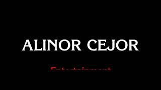 ALINOR CEJOR Entertainment [upl. by Aneladdam]