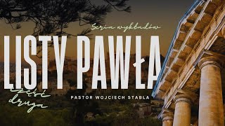 Wojciech Stabla – Listy Pawła cz2 [upl. by Mccord]