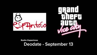 GTA Vice City  Radio Espantoso 04 Deodate  September 13 [upl. by Etneciv]