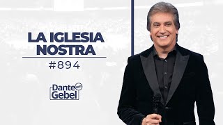 Dante Gebel 894  La iglesia nostra [upl. by Thurnau]