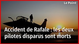 Accident de Rafale  les deux pilotes disparus sont morts [upl. by Shumway302]