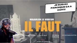 Maahlox Le Vibeur  Il Faut  Je suis ici parceque ça a cuit  by TherealMTN [upl. by Clauddetta]