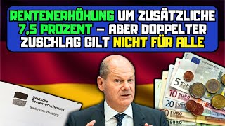 Rentenerhöhung um zusätzliche 75 Prozent – aber doppelter Zuschlag gilt nicht für alle [upl. by Silvain]