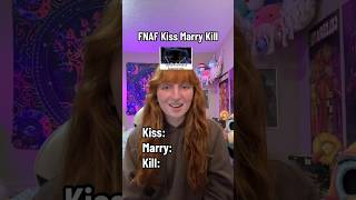 FNAF Fans Welcome to FNAF Kiss Marry Kill‼️fnaf fivenightsatfreddys fnafmemes fnafshorts [upl. by Ahtebat528]