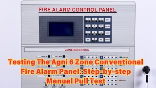 Testing The Agni 6 Zone Conventional Fire Alarm Panel Stepbystep Manual Pull Test [upl. by Brew]