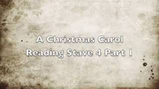 A Christmas Carol  Stave 4 Part 1 reading [upl. by Lerual219]