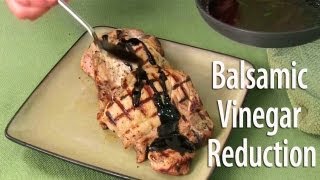 Balsamic Vinegar Reduction Recipe  How to Make Balsamic Reduction [upl. by Ivette]