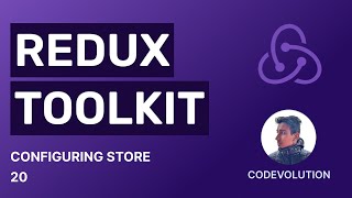 Redux Toolkit Tutorial  20  Configuring Store [upl. by Strohl]