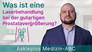 Was ist eine Laserbehandlung bei der gutartigen Prostatavergrößerung  Medizin ABC  Asklepios [upl. by Liddle]