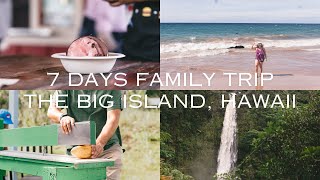 Our 7day Family Trip To The Big Island Of Hawaii Food Lodging And Sights [upl. by Pavier]