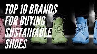 Top 10 Brands For Buying Sustainable Shoes [upl. by Byron155]