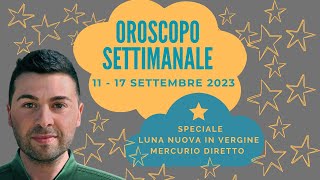 OROSCOPO della SETTIMANA 11  17 SETTEMBRE 2023 [upl. by Asabi]