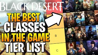 Black Desert Tier List With New CLASSES  What Is The Best Class amp Awakening [upl. by Brahear514]