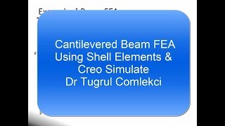 Cantilevered I Beam Finite Element Analysis with Shell Element Idealisation [upl. by Aissert]