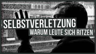 Selbstverletzung  Warum manche Leute sich ritzen  Teilzeitnerd [upl. by Clougher]