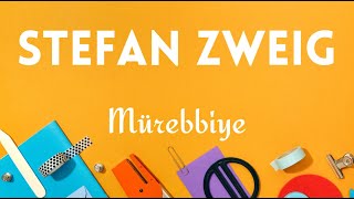 MÜREBBİYE  Stefan Zweig  Sesli Kitap [upl. by Yelsna]