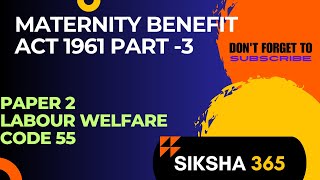 UGC NET 2024  LABOUR WELFARE MATERNITY ACT 1961 PART 3 [upl. by Ecirtap]