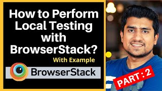 Local Testing BrowserStack  Local Binary Explained and Automate Session  Part 2 [upl. by Fital19]