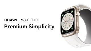 HUAWEI WATCH D2  Premium Simplicity [upl. by Aiotal437]