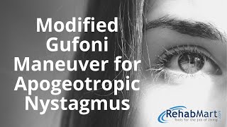 How to Perform the Modified Gufoni Maneuver for Apogeotropic Nystagmus [upl. by Benedikt]