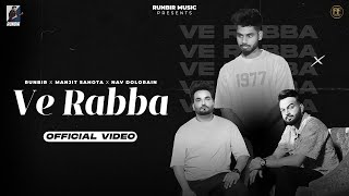 VE RABBA  Runbir  Manjit Sahota  Nav Dolorain  New Punjabi Songs 2023 [upl. by Ahsehyt]