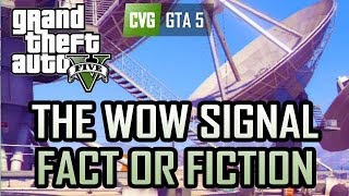 GTA 5 The Wow Signal Fact or Fiction [upl. by Aihtenak808]