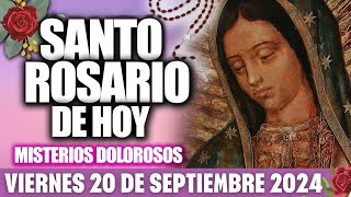 SANTO ROSARIO DE HOY VIERNES 20 DE SEPTIEMBRE DE 2024  MISTERIOS DOLOROSOS  Sendero Espiritual [upl. by Dnalrag]