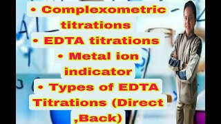 Lecture 4 of Complexometric titrations  EDTA titrationsDirect BackMetal indicator and its Examp [upl. by Brom58]