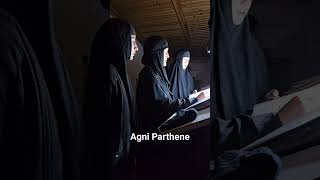 Agni Parthene  ORSK MONASTERY [upl. by Noyk]