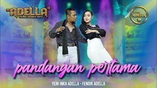 PANDANGAN PERTAMA  Fendik adella ft Yeni Inka adella  OM ADELLA [upl. by Loutitia]