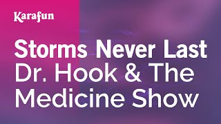 Storms Never Last  Dr Hook amp The Medicine Show  Karaoke Version  KaraFun [upl. by Liederman]