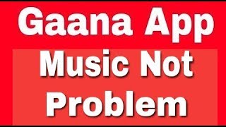 Gaana Music Songs Not playing problem solve [upl. by Claudio]