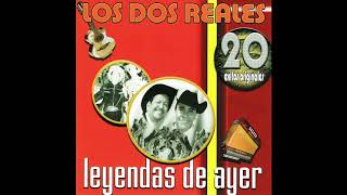 Los Dos Reales  Leyendas De Ayer quot20 Exitos Originalesquot Disco Completo [upl. by Rubenstein]