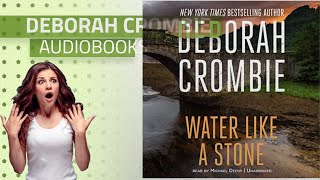 Listen To Top 10 Deborah Crombie Audiobooks Starring Water Like a Stone The Duncan Kincaid [upl. by Atiek37]