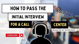 How to Pass the Initial Interview for a Call Center  Jrs Vlog ♡ [upl. by Aaron]