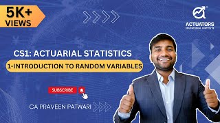 CS1 Actuarial Statistics  1  Introduction to Random Variables  CA Praveen Patwari  IFoA  IAI [upl. by Krystalle]