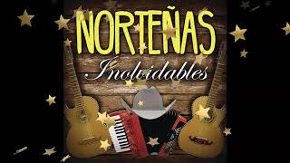 36 EXITOS NORTEÑOS INOLVIDABLES [upl. by Sheilah919]