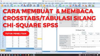 Cara Membuat dan Membaca Crosstabs Chi Square dengan SPSS [upl. by Kellie]