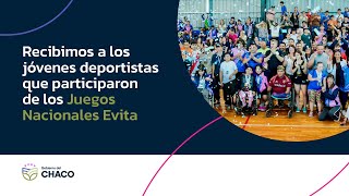 🏅 Orgullo Chaqueño  llegaron los jóvenes deportistas de los Juegos Nacionales Evita [upl. by Berenice]