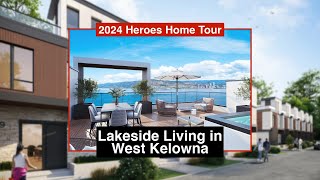 Lakeside Living in West Kelowna  2024 Heroes Home Tour [upl. by Oakie]