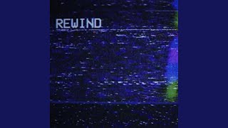 Rewind [upl. by Mil]