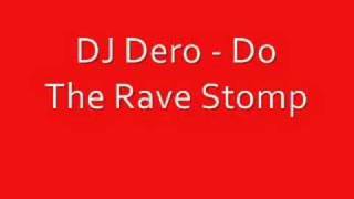 DJ Dero  Do The Rave Stomp [upl. by Artima]