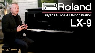 Roland LX9 Full Buyers Guide amp Demonstration  Bonners Piano Centres [upl. by Anawqahs755]