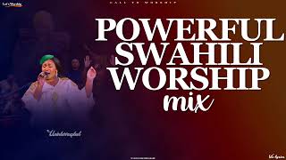 BEST SWAHILI WORSHIP MIX OF ALL TIME  UNINTERRUPTED WORSHIP MIX  VIE LYRICS [upl. by Baiss]