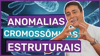 Mutações Cromossômicas Estruturais  Prof Paulo Jubilut [upl. by Tnayrb]